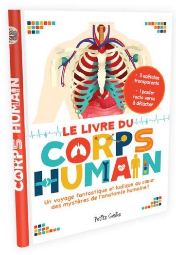 LE LIVRE DU CORPS HUMAIN - UN VOYAGE FANTASTIQUE ET LUDIQUE AU COEUR DES MYSTERES DE L'ANATOMIE HUMA