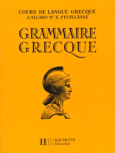 GRAMMAIRE GRECQUE 4E A 1RE - LIVRE DE L'ELEVE - EDITION 1971 - GREC GRAMMAIRE