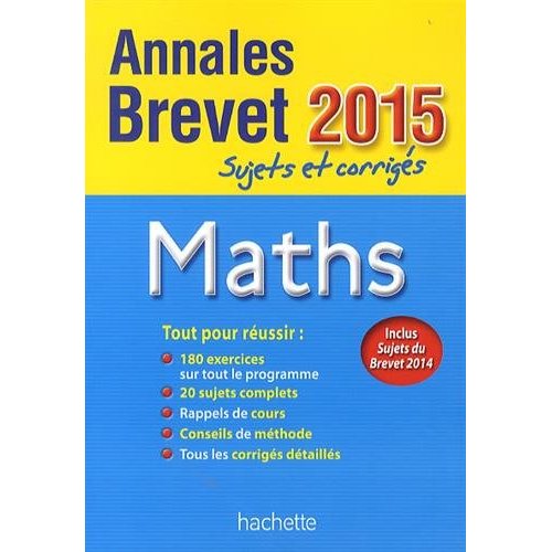 ANNALES BREVET 2015 SUJETS ET CORRIGES - MATHS
