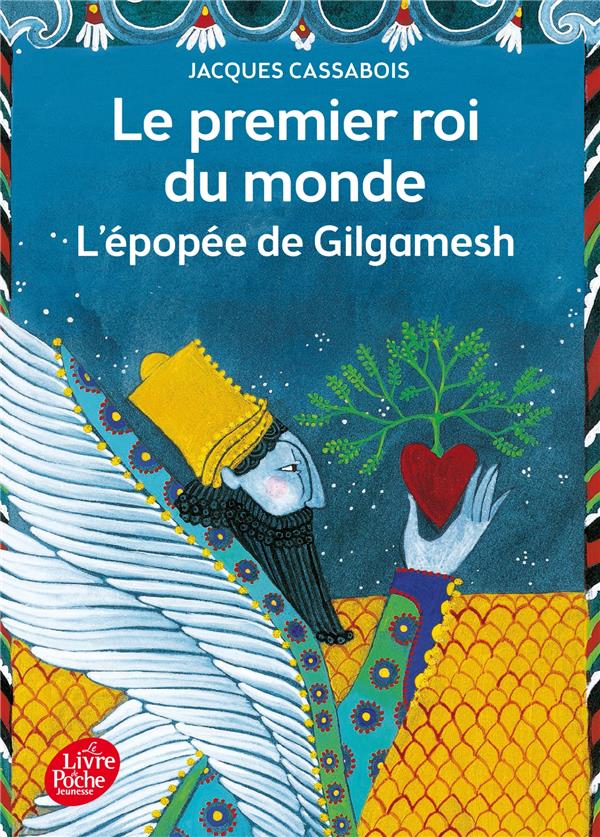 LE PREMIER ROI DU MONDE - L'EPOPEE DE GILGAMESH