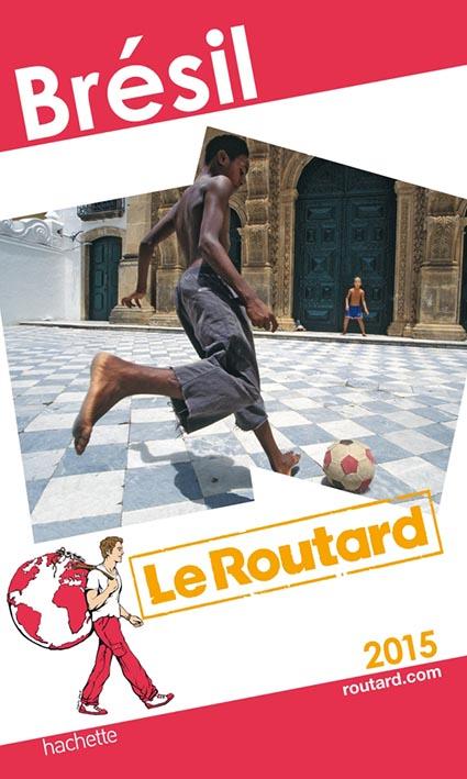 GUIDE DU ROUTARD BRESIL 2015