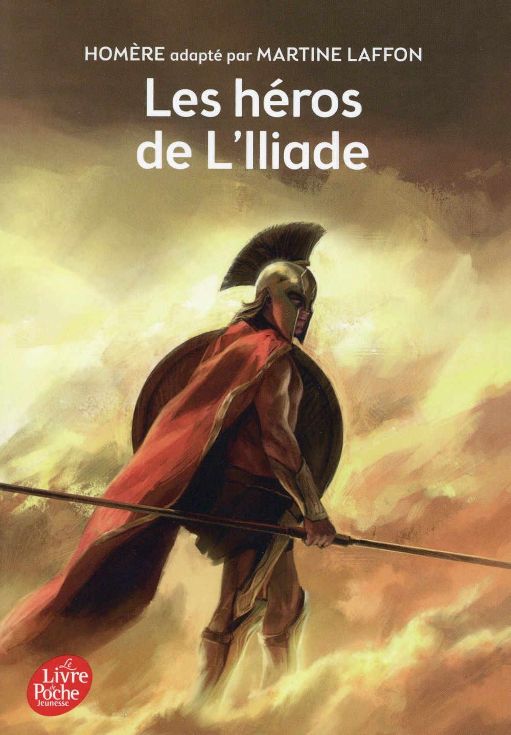 LES HEROS DE L'ILIADE - TEXTE INTEGRAL