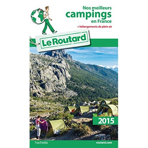 GUIDE DU ROUTARD NOS MEILLEURS CAMPINGS EN FRANCE 2015