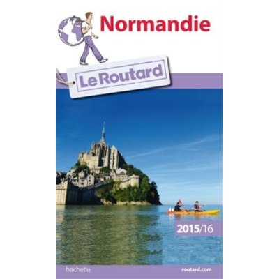 GUIDE DU ROUTARD NORMANDIE 2015/2016