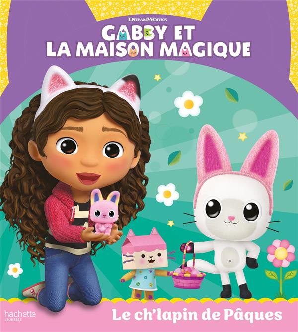 GABBY ET LA MAISON MAGIQUE - LE CH'LAPIN DE PAQUES - ALBUM RC