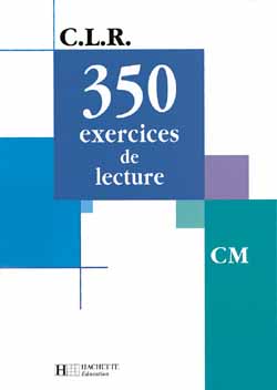 CLR 350 EXERCICES DE LECTURE CM - LIVRE DE L'ELEVE - ED.2003