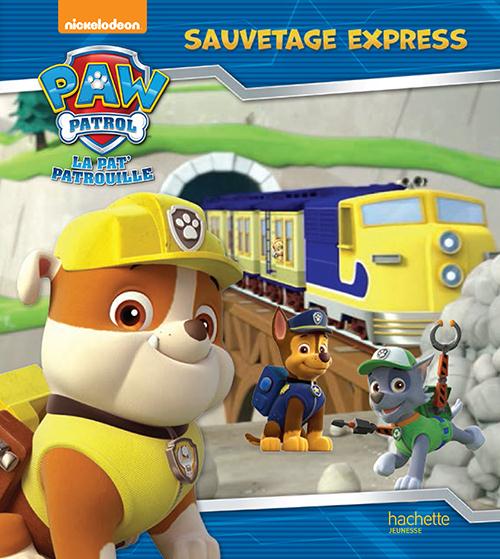 PAW PATROL - LA PAT' PATROUILLE / LA PAT' PATROUILLE SAUVETAGE EXPRESS