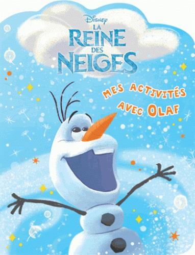 OLAF , LA REINES DES NEIGES , ACTIVITES A DECOUPE