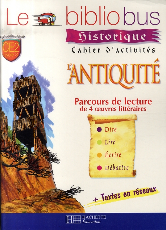 LE BIBLIOBUS N  21 CE2 - L'ANTIQUITE - CAHIER D'ACTIVITES - ED.2007