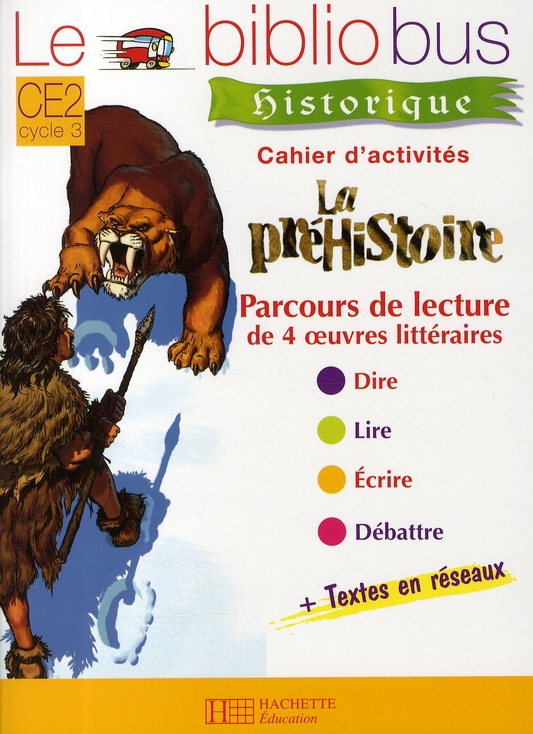 LE BIBLIOBUS N  26 CE2 - LA PREHISTOIRE - CAHIER D'ACTIVITES - ED.2008