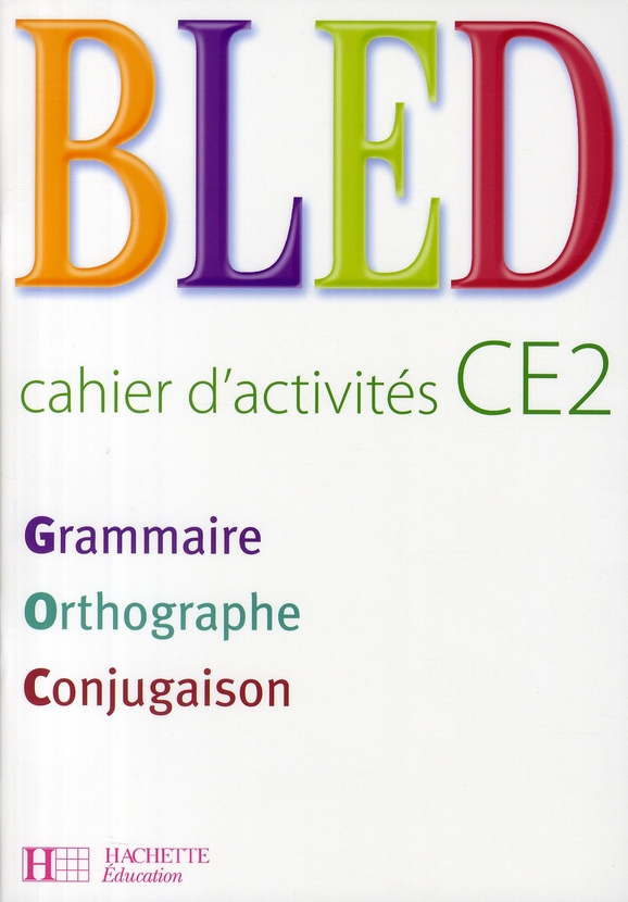BLED CE2 - CAHIER D'ACTIVITES - ED.2008