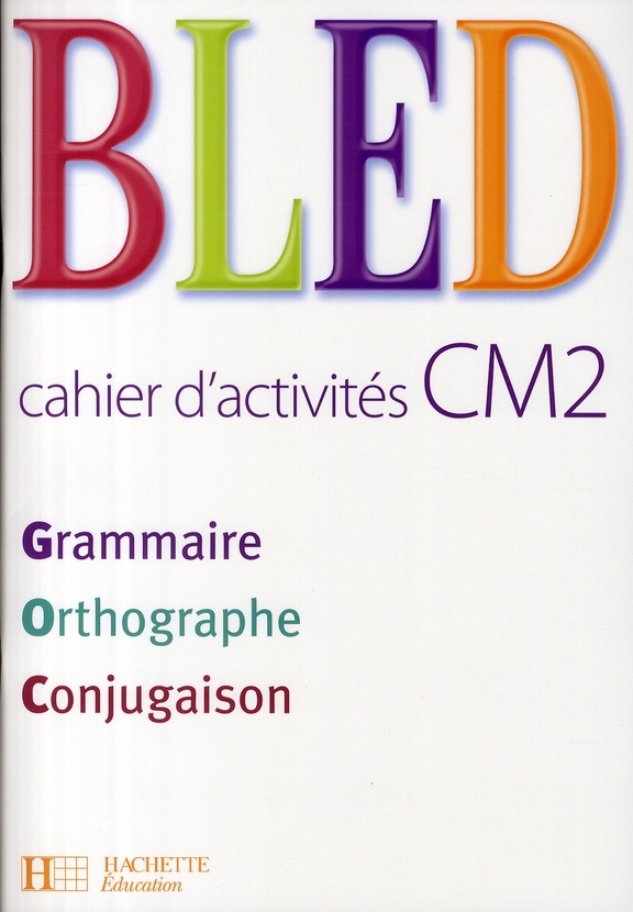 BLED CM2 - CAHIER D'ACTIVITES - ED.2008