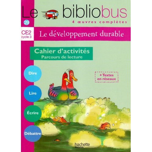 LE BIBLIOBUS N  29 CE2 - LE DEVELOPPEMENT DURABLE - CAHIER D'ACTIVITES - ED.2009