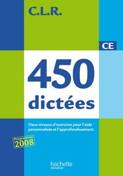 CLR 450 DICTEES CE - LIVRE DE L'ELEVE - ED.2010
