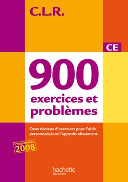 CLR 900 EXERCICES ET PROBLEMES CE - LIVRE DE L'ELEVE - ED.2010