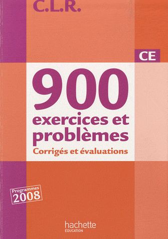 CLR 900 EXERCICES ET PROBLEMES CE - CORRIGES - ED.2010