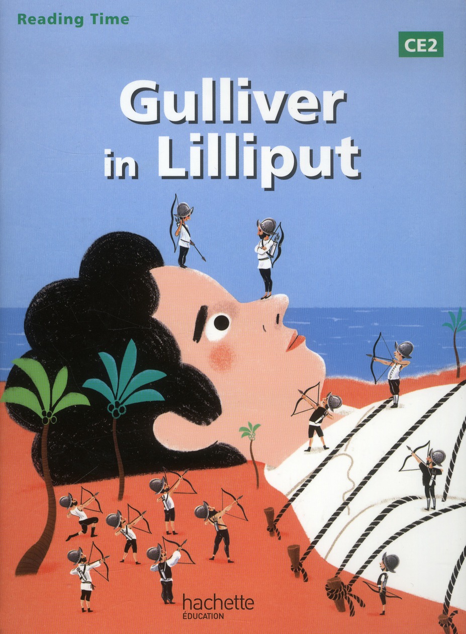READING TIME GULLIVER IN LILLIPUT CE2 - LIVRE ELEVE - EDITION 2013