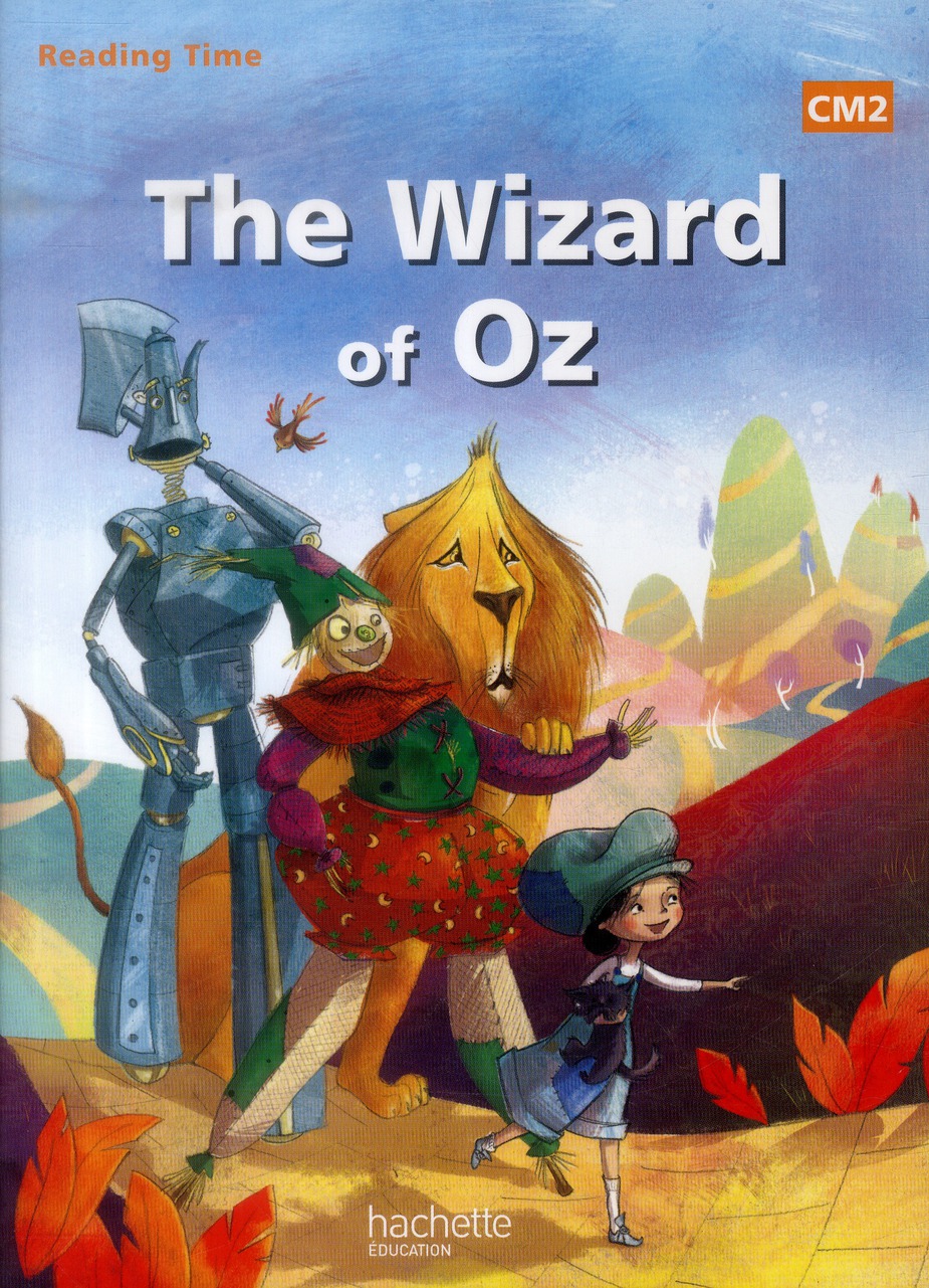 READING TIME CM2 - THE WIZARD OF OZ - LIVRE ELEVE - ED. 2014