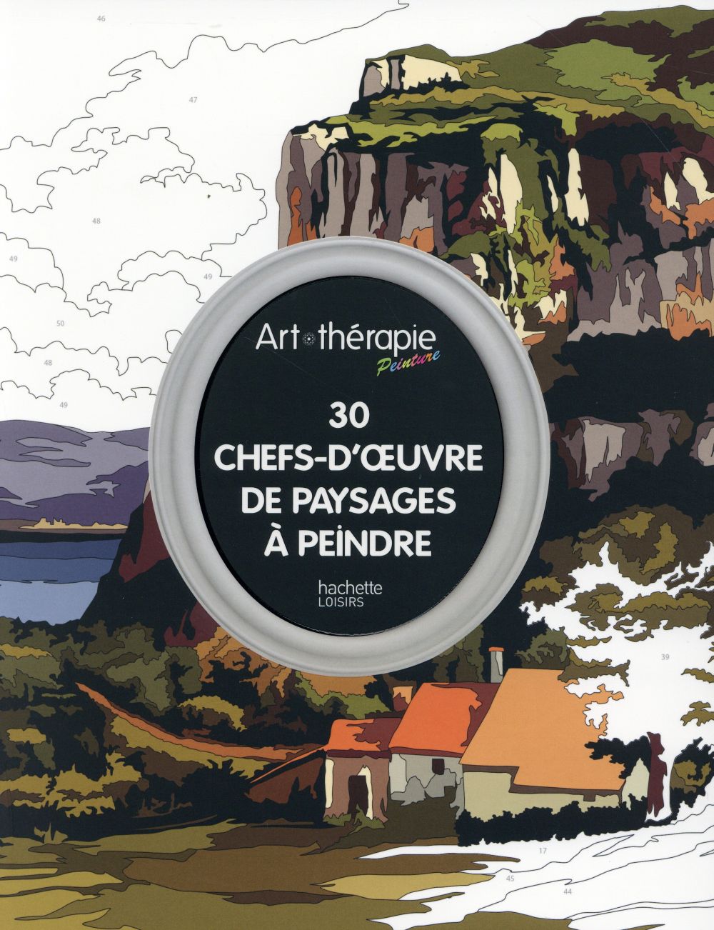 30 CHEFS-D'OEUVRE DE PAYSAGES A PEINDRE