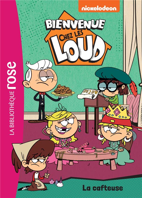 BIENVENUE CHEZ LES LOUD - T10 - BIENVENUE CHEZ LES LOUD 10 - LA CAFTEUSE