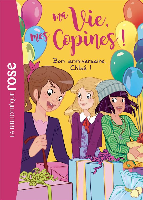 MA VIE, MES COPINES - T14 - MA VIE, MES COPINES 14 - BON ANNIVERSAIRE, CHLOE !