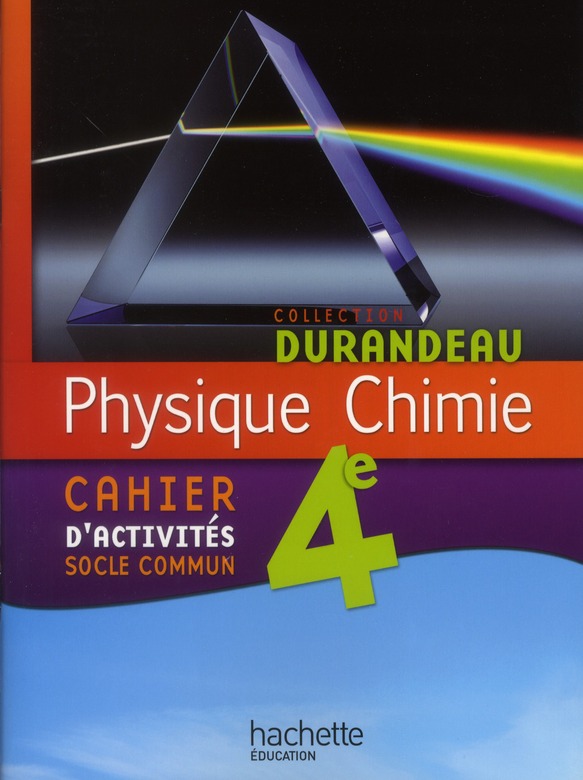 PHYSIQUE-CHIMIE 4E - CAHIER D'ACTIVITES SOCLE COMMUN - EDITION 2011