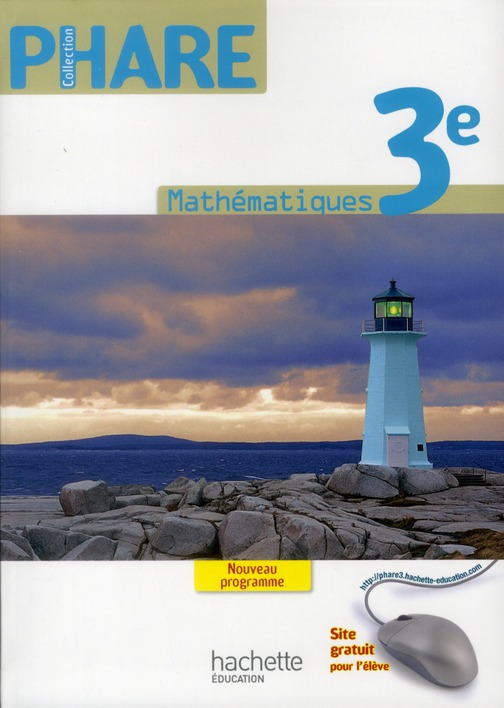 PHARE MATHEMATIQUES 3E - LIVRE ELEVE FORMAT COMPACT - EDITION 2012