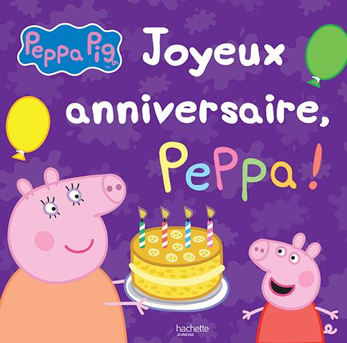 PEPPA PIG / JOYEUX ANNIVERSAIRE, PEPPA !