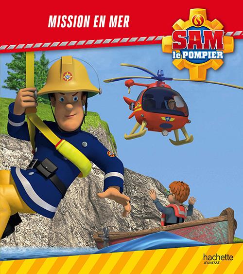 SAM LE POMPIER / MISSION EN MER