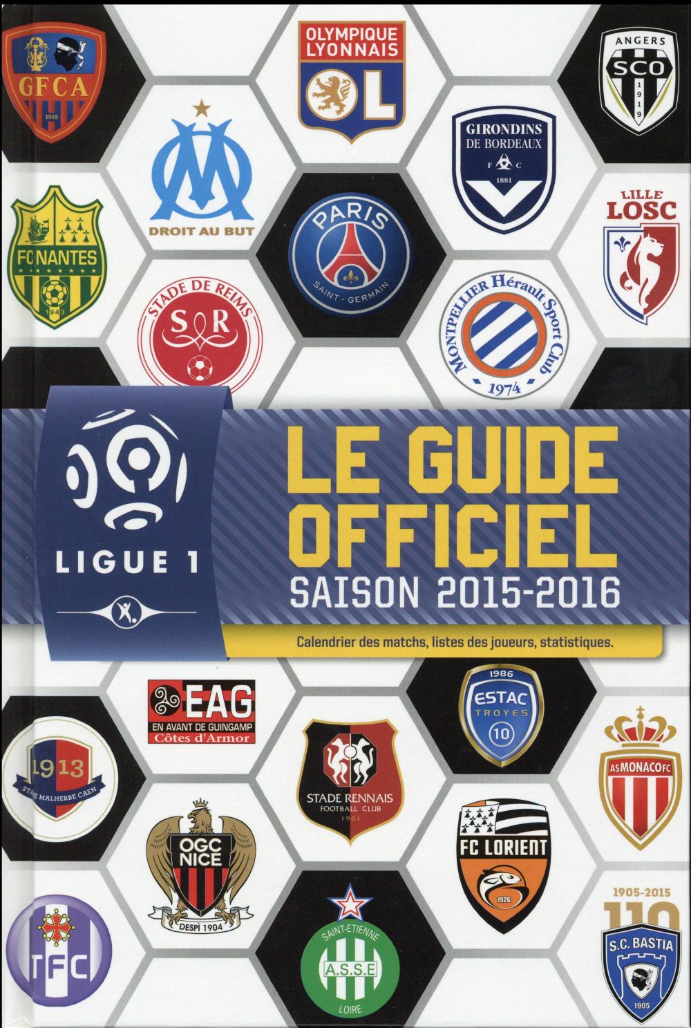 LIGUE DE FOOTBALL - GUIDE OFFICIEL SAISON 2015-2016