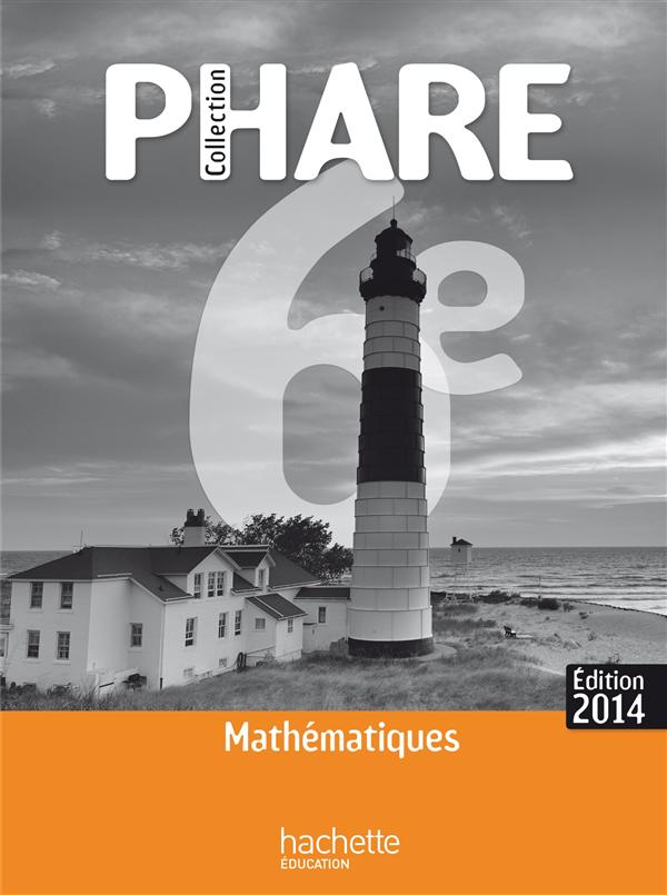 PHARE MATHEMATIQUES 6EME LIVRE PROFESSEUR EDITION 2014