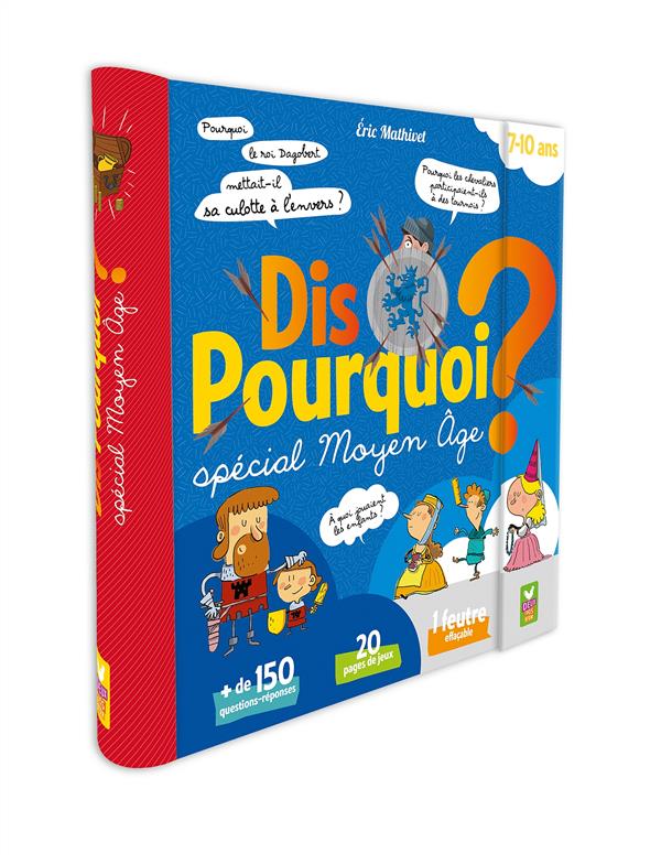 DIS POURQUOI ? - SPECIAL MOYEN AGE - LIVRE FEUTRE EFFACABLE