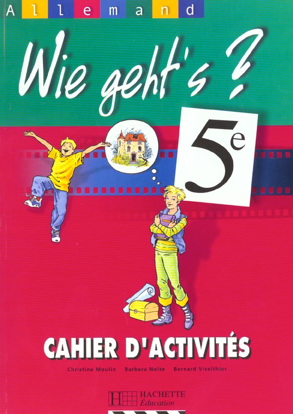 WIE GEHT'S? 5E LV1 - ALLEMAND - CAHIER D'ACTIVITES - EDITION 2001