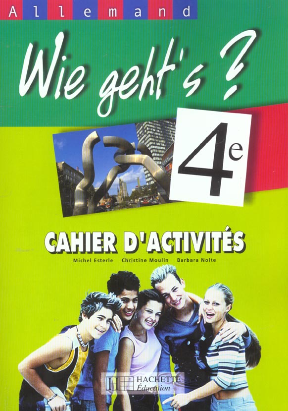 WIE GEHT'S? 4E LV1 - ALLEMAND - CAHIER D'ACTIVITES - EDITION 2002