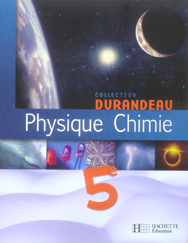 PHYSIQUE CHIMIE 5E - LIVRE DE L'ELEVE - EDITION 2006