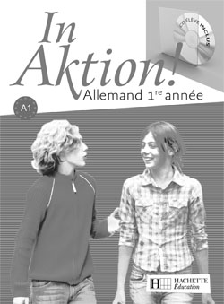 IN AKTION PALIER 1 ANNEE 1 - ALLEMAND - CAHIER D'EXERCICES - EDITION 2007