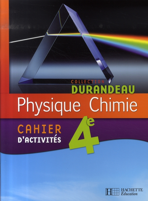 PHYSIQUE CHIMIE 4E - CAHIER D'ACTIVITES - EDITION 2007
