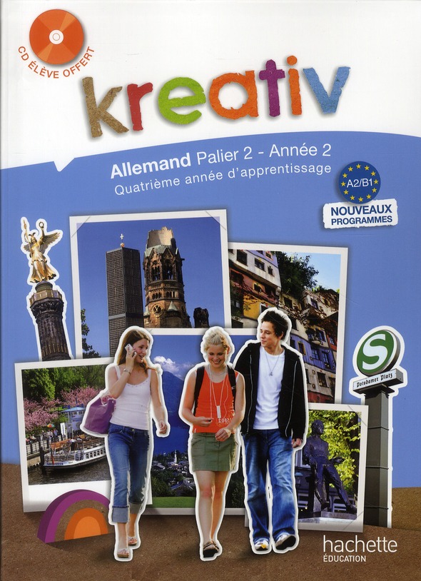 KREATIV PALIER 2 ANNEE 2 - ALLEMAND - LIVRE DE L'ELEVE - EDITION 2010