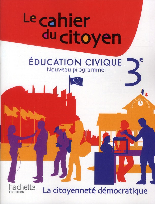 LE CAHIER DU CITOYEN 3E - EDITION 2012