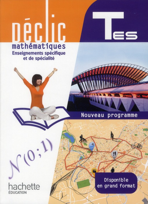 DECLIC MATHS TLES ES SPECIFIQUE ET SPECIALITE - LIVRE ELEVE FORMAT COMPACT - EDITION 2012
