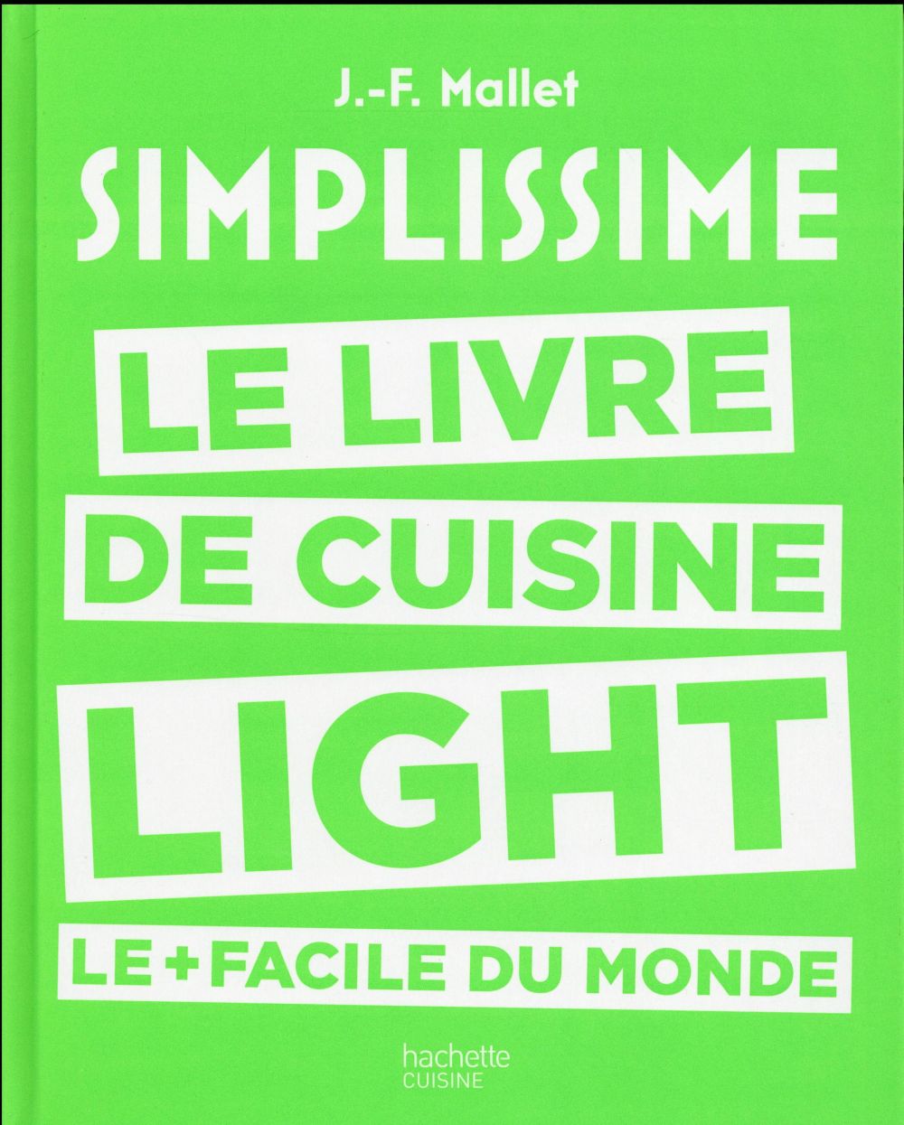 SIMPLISSIME LIGHT - LE LIVRE DE CUISINE LIGHT LE + FACILE DU MONDE