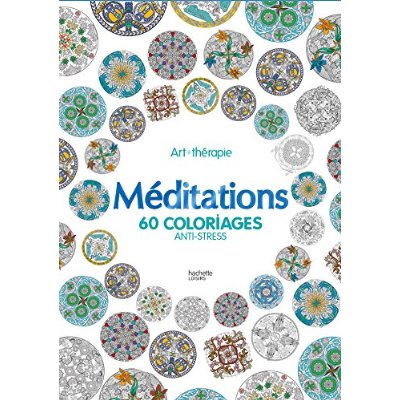 MEDITATIONS - 60 COLORIAGES ANTI-STRESS