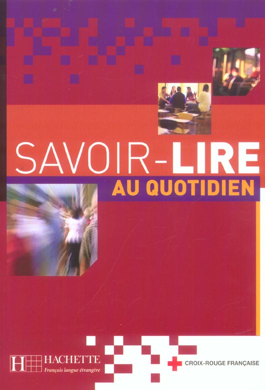 SAVOIR-LIRE AU QUOTIDIEN - LIVRE DE L'ELEVE