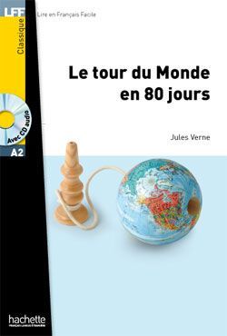 CLASSIQUES - T01 - LFF - LE TOUR DU MONDE EN 80 JOURS (A2)