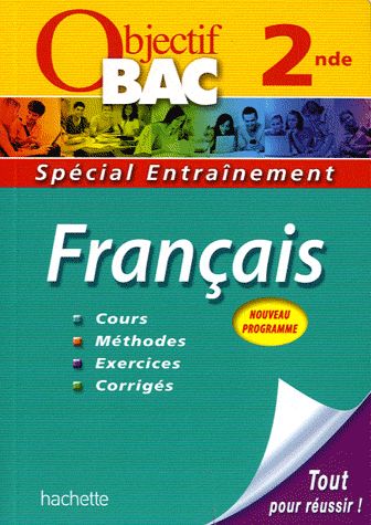 OBJECTIF BAC - ENTRAINEMENT - FRANCAIS 2NDE