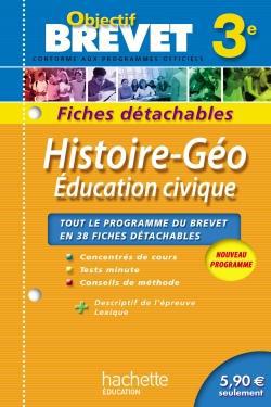 OBJECTIF BREVET - FICHES DETACHABLES - HISTOIRE-GEOGRAPHIE-EDUCATION CIVIQUE-HISTOIRE DE L'ART