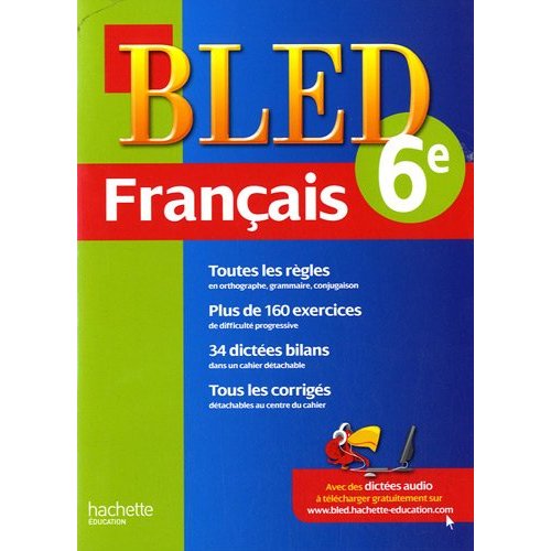 CAHIER BLED - FRANCAIS 6E - 11-12 ANS