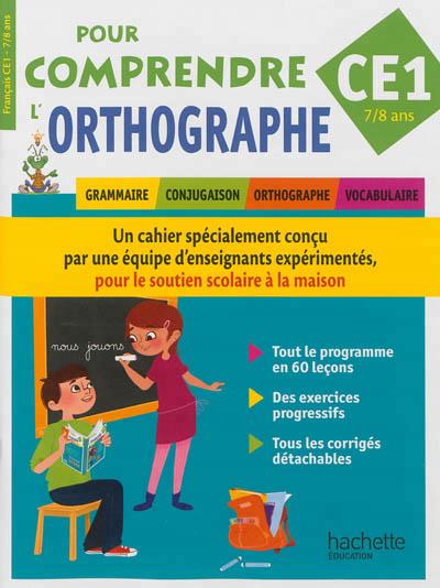 POUR COMPRENDRE L'ORTHOGRAPHE CE1