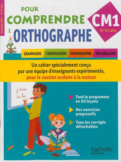 POUR COMPRENDRE L'ORTHOGRAPHE CM1
