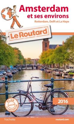 GUIDE DU ROUTARD AMSTERDAM ET SES ENVIRONS 2016